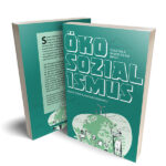 Ökosozialismus – Vision einer klimagerechten Welt