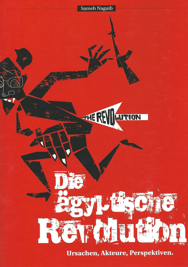 Die ägyptische Revolution: Ursachen, Akteure, Perspektiven