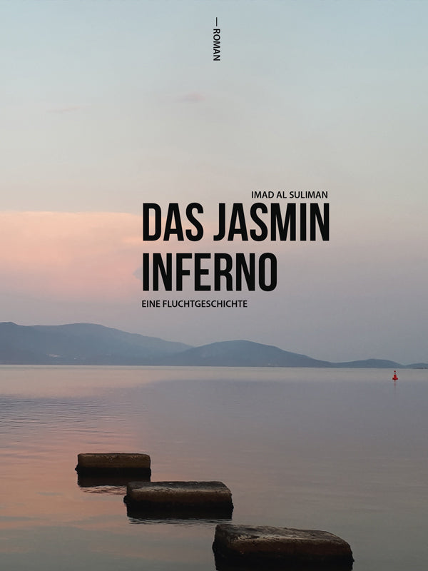 Das Jasmin-Inferno: Eine Fluchtgeschichte