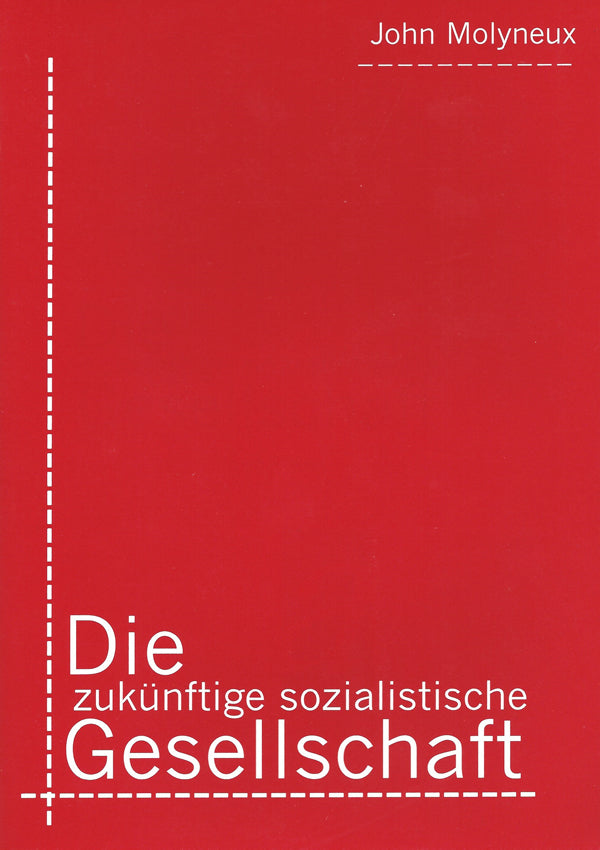 Die zukünftige sozialistische Gesellschaft