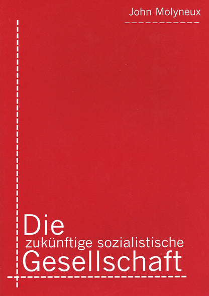 Die zukünftige sozialistische Gesellschaft
