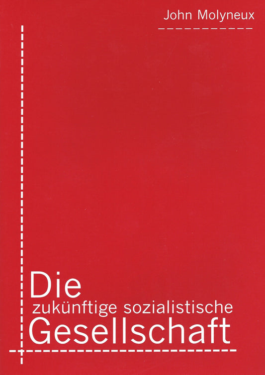 Die zukünftige sozialistische Gesellschaft