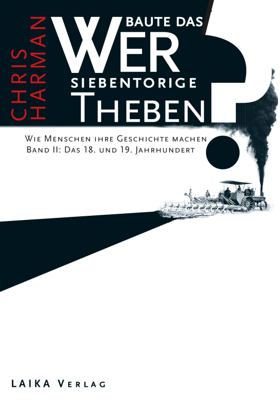 Wer baute das siebentorige Theben - Wie Menschen ihre Geschichte machen