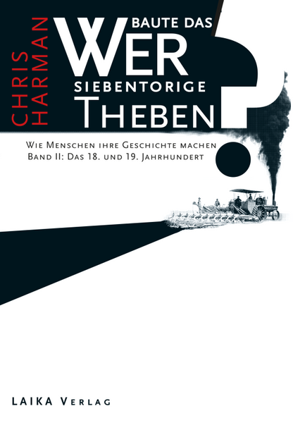 Wer baute das siebentorige Theben - Wie Menschen ihre Geschichte machen